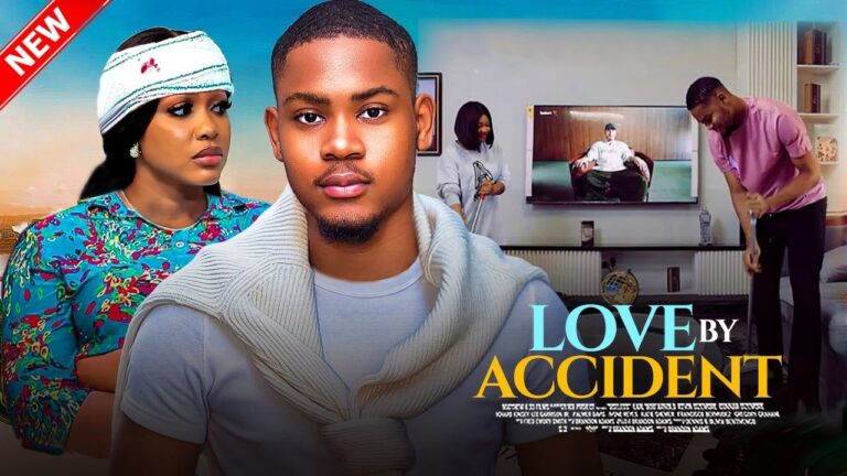 LOVE BY ACCIDENT (2025) | Download Nollywood Movie