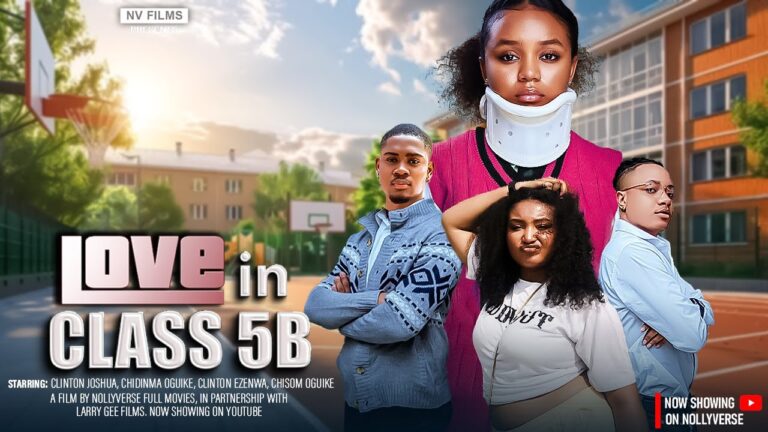 LOVE IN CLASS 5B (2025) | Download Nollywood Movie