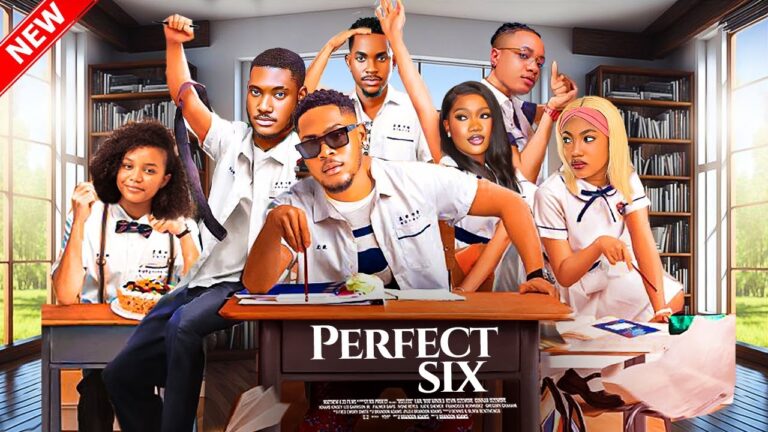 PERFECT SIX (2025) | Download Nollywood Movie