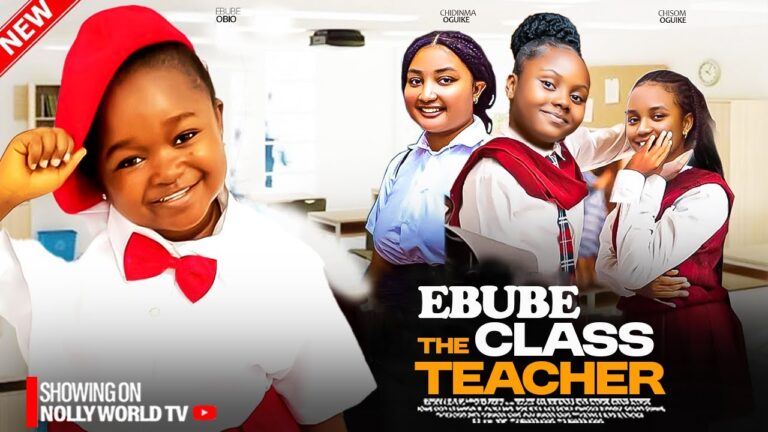 EBUBE THE SCHOOL TEACHER (2025) | Download Nollywood Movie