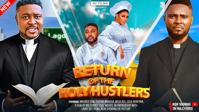 RETURN OF THE HOLY HUSTLERS (2025) | Download Nollywood Movie