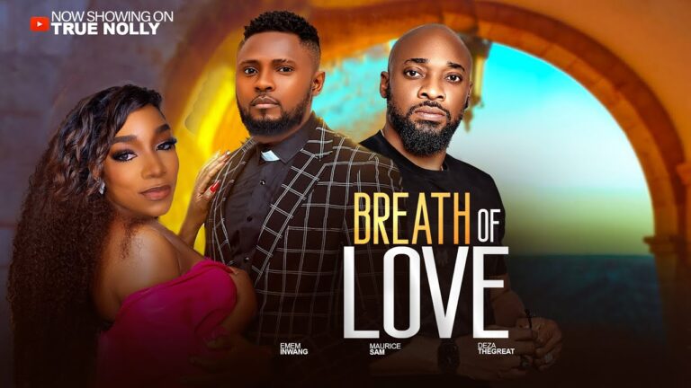 BREATH OF LOVE (2025) | Download Nollywood Movie
