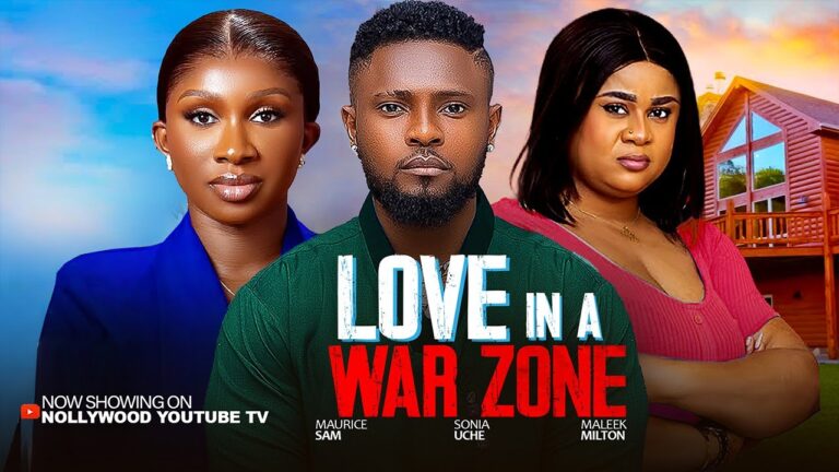 LOVE IN A WAR ZONE (2025) | Download Nollywood Movie