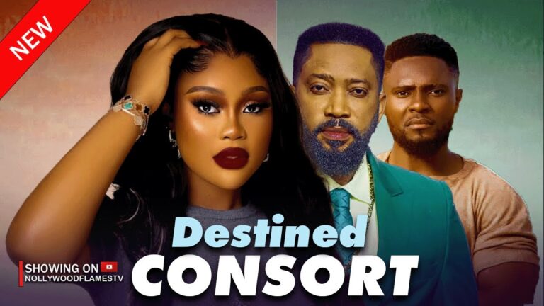 DESTINED CONSORT (2025) | Download Nollywood Movie