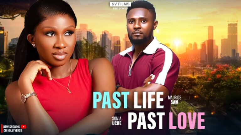 PAST LIFE PAST LOVE (2025) | Download Nollywood Movie