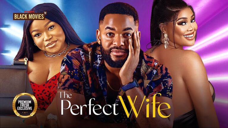 THE PERFECT WIFE (2025) | Download Nollywood Movie