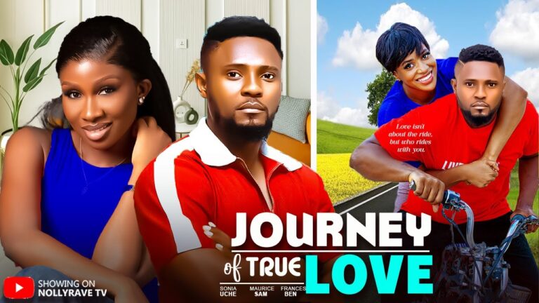 JOURNEY OF TRUE LOVE (2025) | Download Nollywood Movie