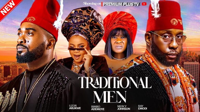 TRADITIONAL MEN (2025) | Download Nollywood Movie