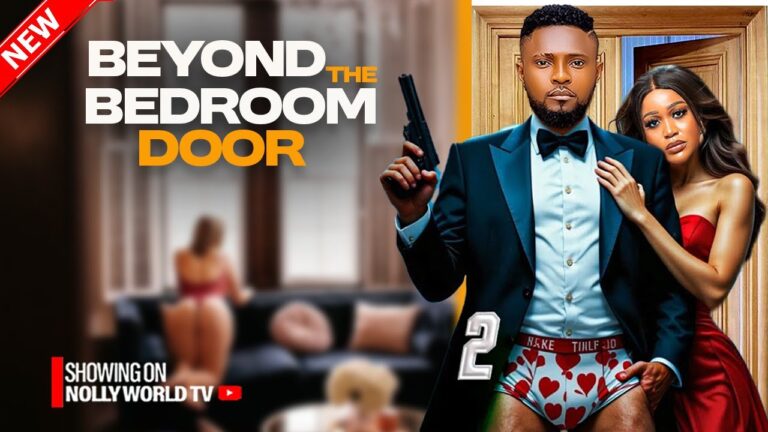 BEYOND THE BEDROOM DOOR (2025) | Download Nollywood Movie