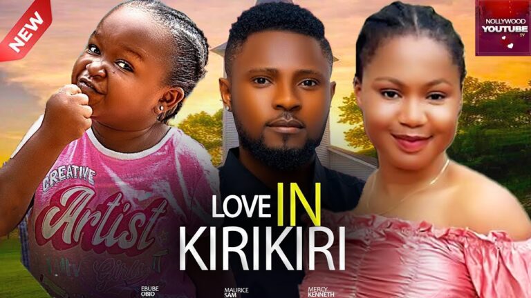 LOVE IN KIRIKIRI (2025) | Download Nollywood Movie