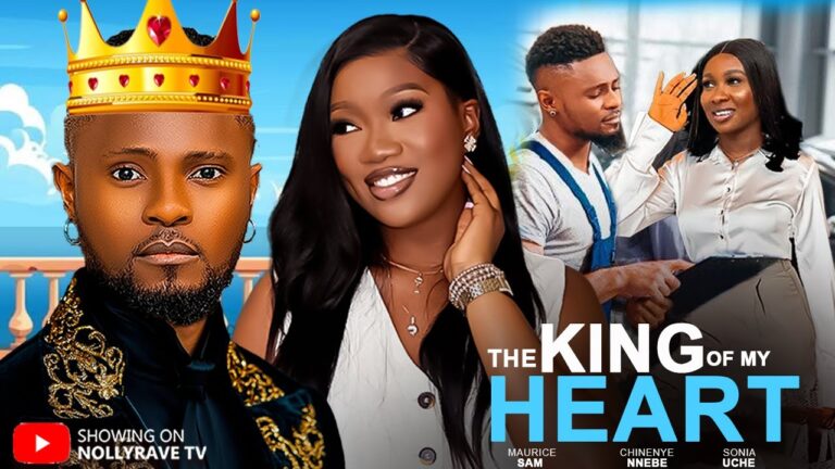THE KING OF MY HEART (2025) | Download Nollywood Movie