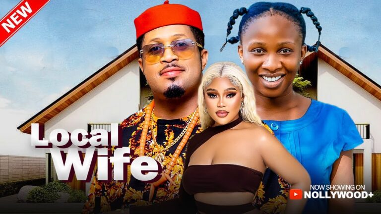 LOCAL WIFE Vs. CITY WIFE (2025) | Download Nollywood Movie