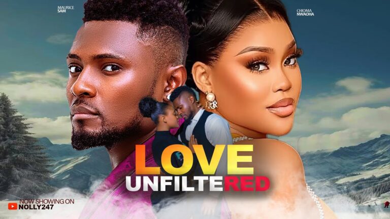LOVE UNFILTERED (2025) | Download Nollywood Movie