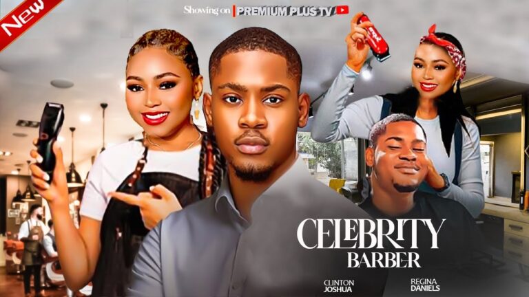 CELEBRITY BARBER (2025) | Download Nollywood Movie