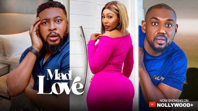 MAD LOVE (2025) | Download Nollywood Movie