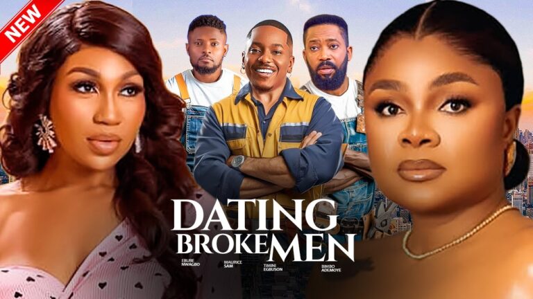 DATING BROKE MEN (2025) | Download Nollywood Movie