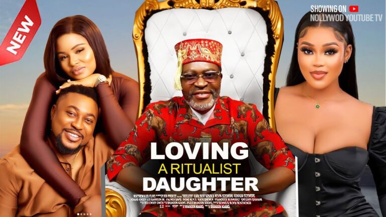 LOVING A RITUALIST DAUGHTER (2025) | Download Nollywood Movie