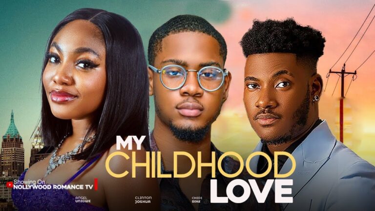 MY CHILDHOOD LOVE (2025) | Download Nollywood Movie
