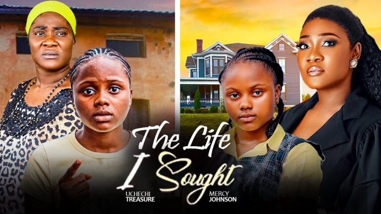 THE LIFE I SOUGHT (2025) | Download Nollywood Movie