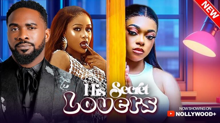 HIS SECRET LOVERS (2025) | Download Nollywood Movie