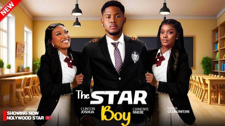 THE STAR BOY (2025) | Download Nollywood Movie