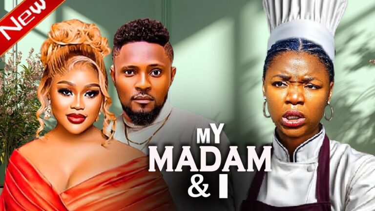 MY MADAM AND I (2025) | Download Nollywood Movie