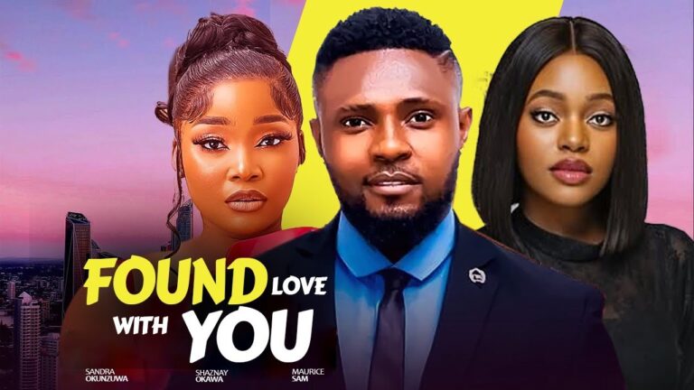FOUND LOVE WITH YOU (2025) | Download Nollywood Movie