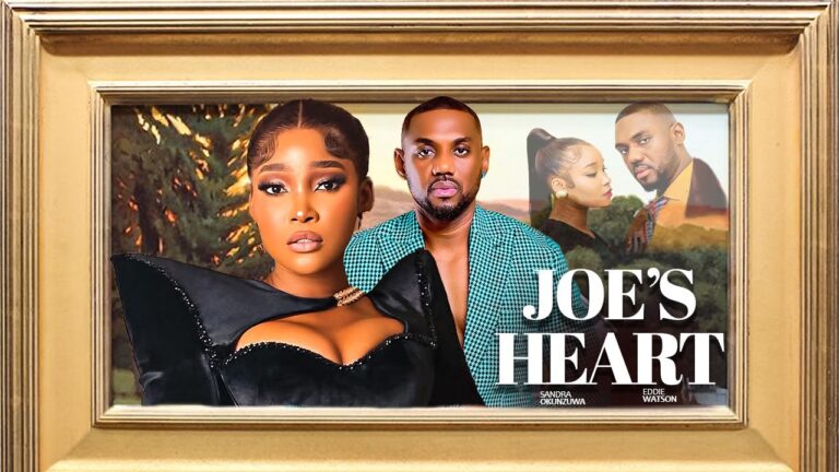 JOE’S HEART (2025) | Download Nollywood Movie