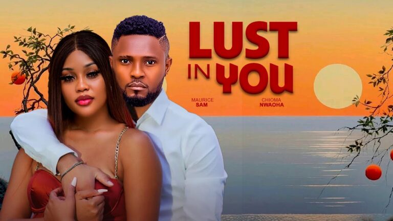 LUST IN YOU (2025) | Download Nollywood Movie