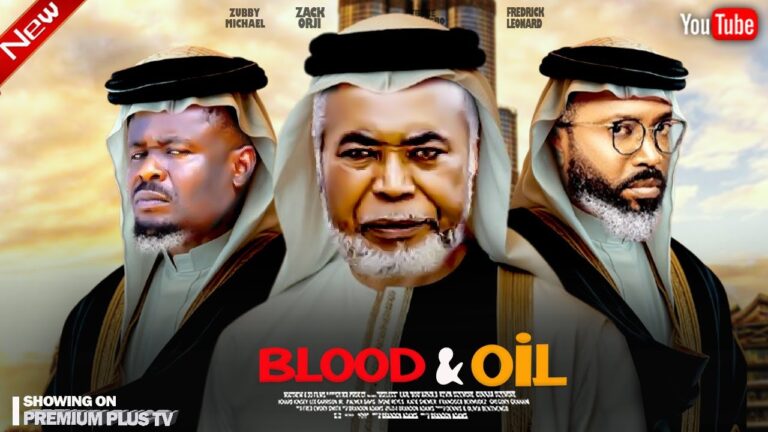 BLOOD AND OIL (2025) | Download Nollywood Movie