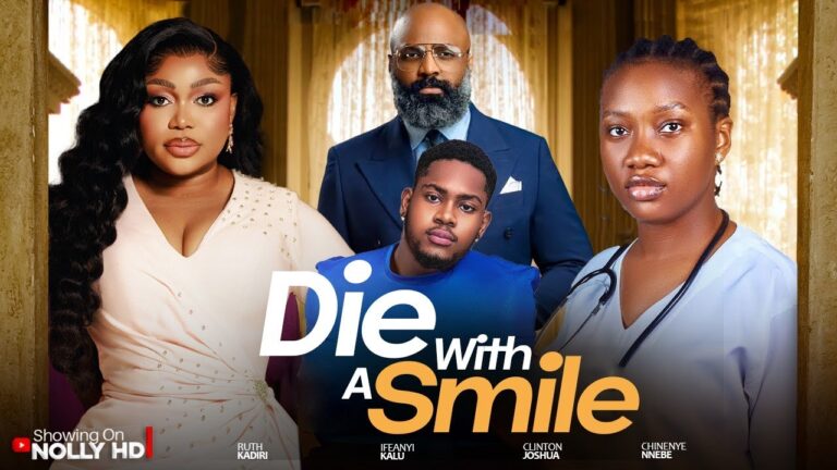 DIE WITH A SMILE (2025) | Download Nollywood Movie