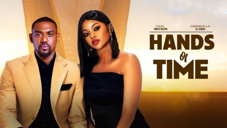 HANDS OF TIME (2025) | Download Nollywood Movie