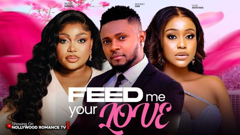 FEED ME YOUR LOVE (2025) | Download Nollywood Movie