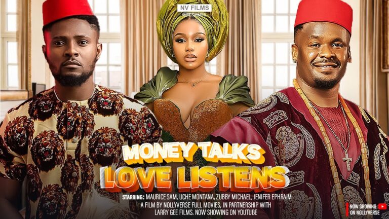 MONEY TALKS, LOVE LISTENS (2025) | Download Nollywood Movie