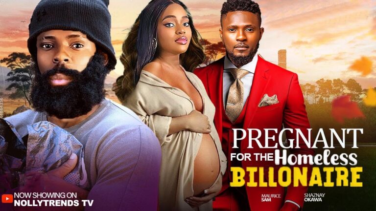 PREGNANT FOR THE HOMELESS BILLONIARE (2025) | Download Nollywood Movie