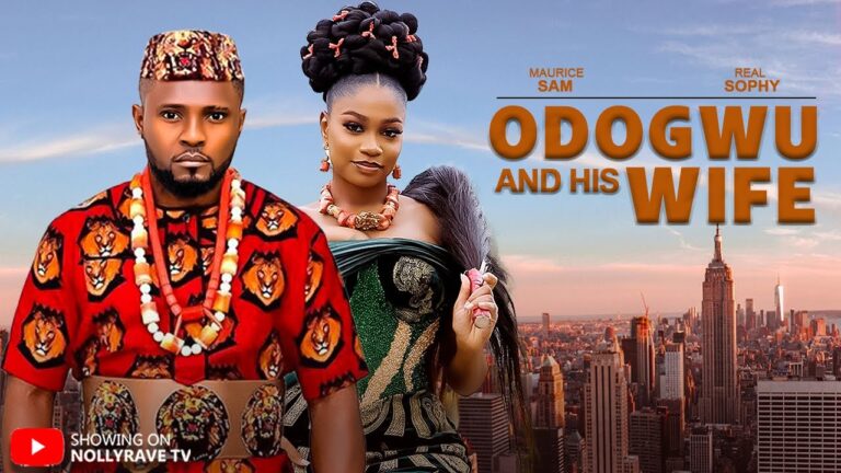 ODOGWU AND HIS WIFE (2025) | Download Nollywood Movie