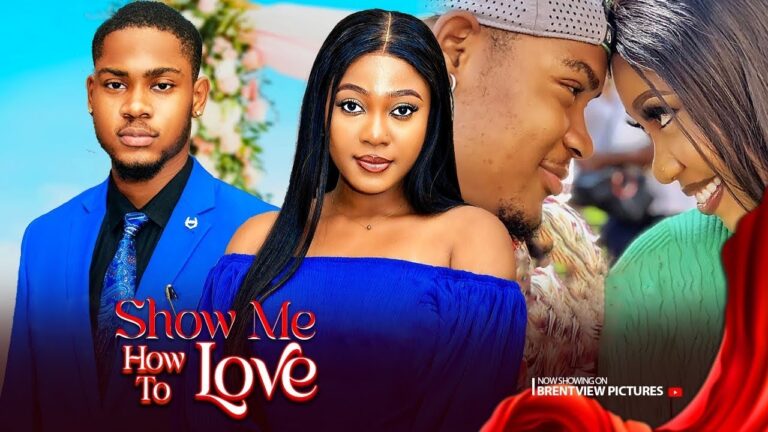 SHOW ME LOVE (2025) | Download Nollywood Movie