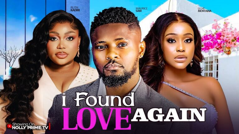 I FOUND LOVE AGAIN (2025) | Download Nollywood Movie