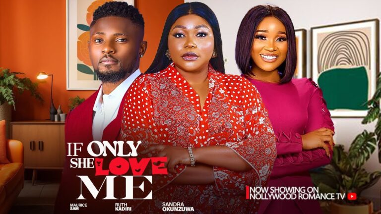 IF YOU LOVE ME (2025) | Download Nollywood Movie