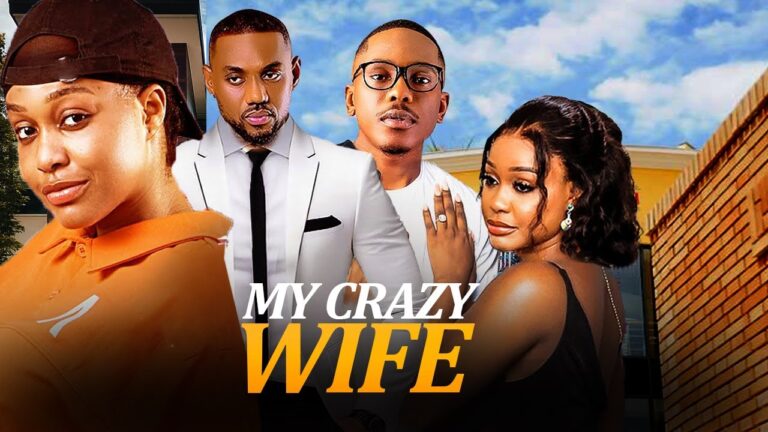 MY CRAZY WIFE (2025) | Download Nollywood Movie