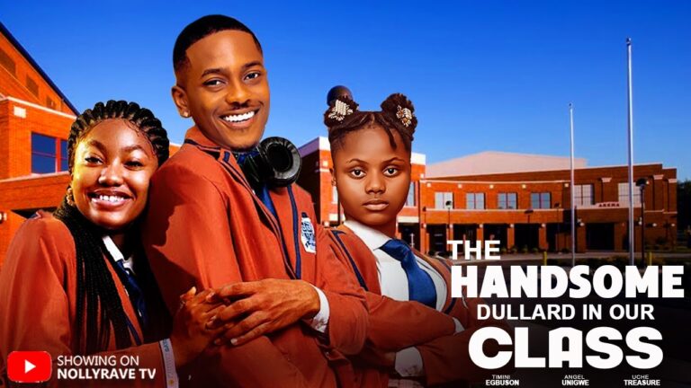 THE HANDSOME DULLARD IN OUR CLASS (2025) | Download Nollywood Movie