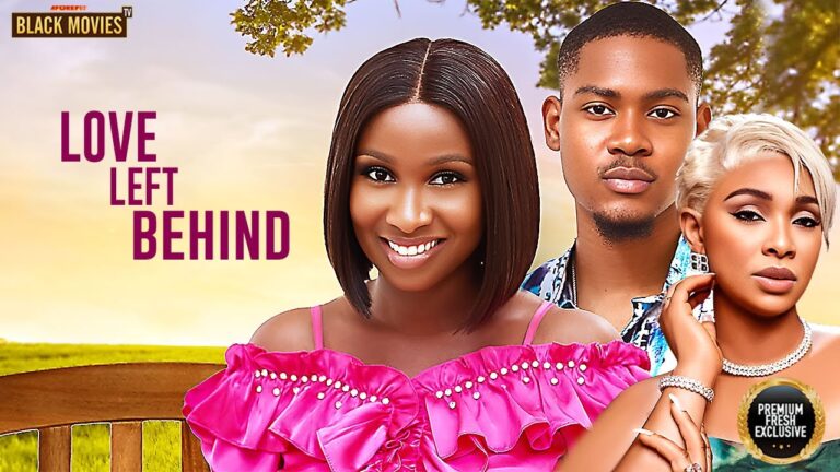 LOVE LEFT BEHIND (2025) | Download Nollywood Movie