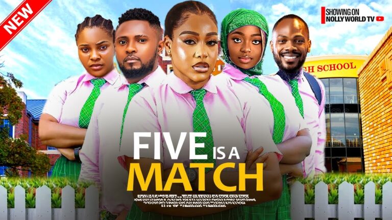 FIVE IS A MATCH (2025) | Download Nollywood Movie
