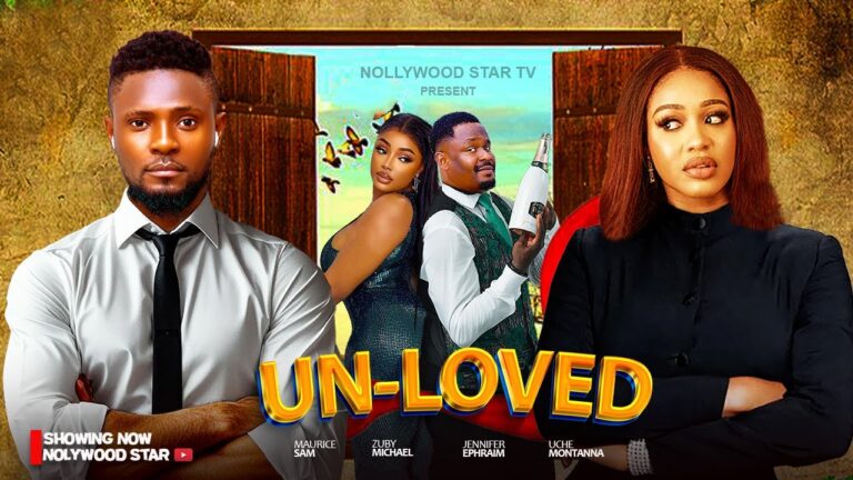 UNLOVED (2025) | Download Nollywood Movie