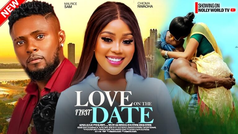 LOVE ON THE FIRST DATE (2025) | Download Nollywood Movie