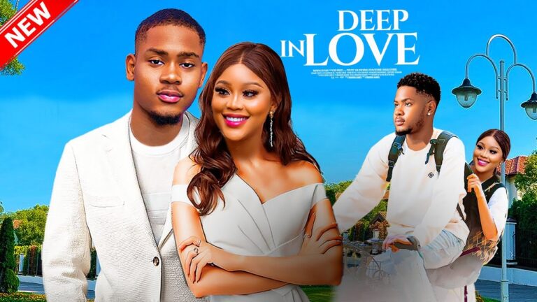DEEP IN LOVE (2025) | Download Nollywood Movie