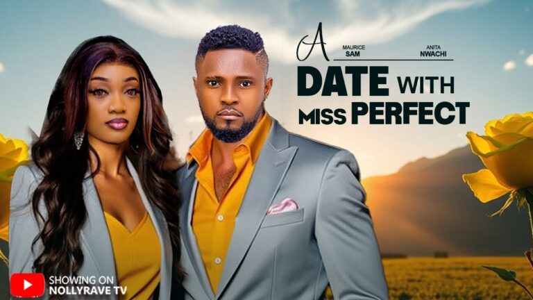 A DATE WITH MISS PERFECT (2025) | Download Nollywood Movie