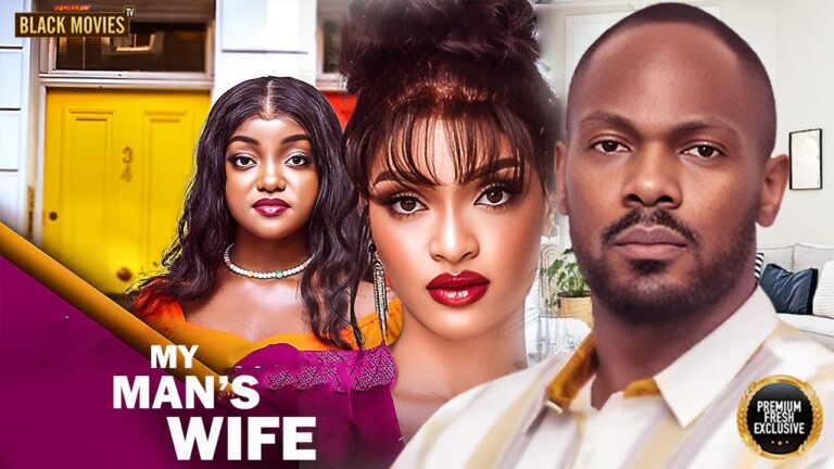 MY MANS WIFE (2025) | Download Nollywood Movie