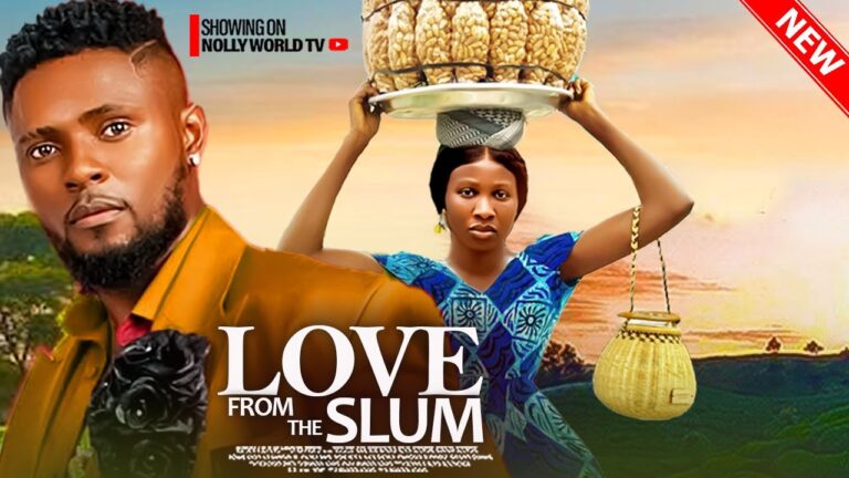 LOVE I FOUND FROM THE SLUM (2025) | Download Nollywood Movie
