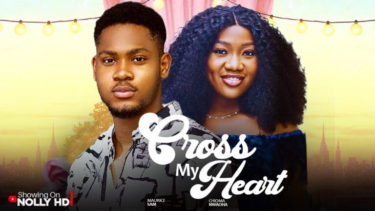 CROSS MY HEART (2025) | Download Nollywood Movie